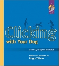 Cover art for Clicking With Your Dog: Step-By-Step in Pictures (Karen Pryor Clicker Books)