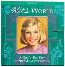 Cover art for Kit's World: A Girl's-Eye View of the Great Depression (American Girl)