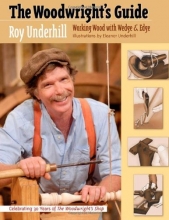Cover art for The Woodwright's Guide: Working Wood with Wedge and Edge