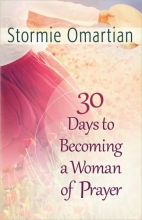 Cover art for 30 Days to Becoming a Woman of Prayer