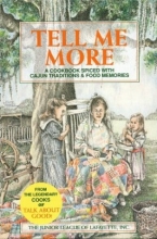 Cover art for Tell Me More: A Cookbook Spiced With Cajun Tradition and Food Memories