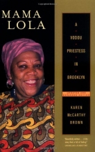 Cover art for Mama Lola: A Vodou Priestess in Brooklyn Updated and Expanded Edition (Comparative Studies in Religion and Society)