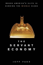 Cover art for The Servant Economy: Where America's Elite is Sending the Middle Class