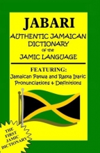 Cover art for Jabari Authentic Jamaican Dictionary of the Jamic Language: Featuring, Jamaican Patwa And Rasta Iyaric, Pronunciations And Definitions