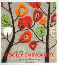 Cover art for Kyuuto! Japanese Crafts!: Woolly Embroidery: Crewelwork, Stump Work, Canvas Work, and More!