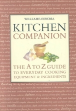 Cover art for Williams Sonoma Kitchen Companion : The A to Z Guide to Everyday Cooking, Equipment, and Ingredients
