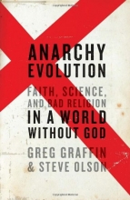 Cover art for Anarchy Evolution: Faith, Science, and Bad Religion in a World Without God