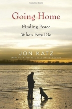 Cover art for Going Home: Finding Peace When Pets Die