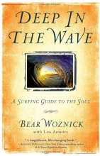 Cover art for Deep in the Wave: A Surfing Guide to the Soul