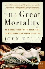 Cover art for The Great Mortality: An Intimate History of the Black Death, the Most Devastating Plague of All Time (P.S.)