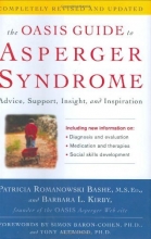 Cover art for The OASIS Guide to Asperger Syndrome: Completely Revised and Updated: Advice, Support, Insight, and Inspiration