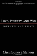 Cover art for Love, Poverty, and War: Journeys and Essays (Nation Books)