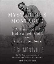 Cover art for The Mysterious Montague: A True Tale of Hollywood, Golf, and Armed Robbery