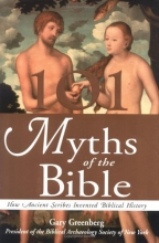 Cover art for 101 Myths of the Bible: How Ancient Scribes Invented Biblical History