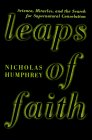 Cover art for Leaps of Faith: Science, Miracles, and the Search for Supernatural Consolation