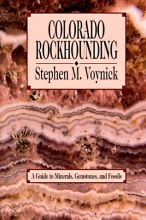 Cover art for Colorado Rockhounding: A Guide to Minerals, Gemstones, and Fossils (Rock Collecting)