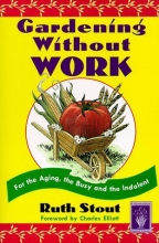 Cover art for Gardening Without Work: For the Aging, the Busy, and the Indolent (Horticulture Garden Classic)