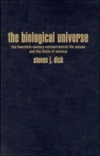 Cover art for The Biological Universe: The Twentieth Century Extraterrestrial Life Debate and the Limits of Science