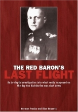 Cover art for Red Baron's Last Flight: An In-Depth Investigation into what Really Happened on the Day Von Richthofen was Shot Down