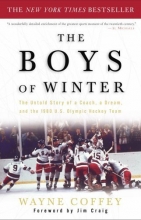 Cover art for The Boys of Winter: The Untold Story of a Coach, a Dream, and the 1980 U.S. Olympic Hockey Team