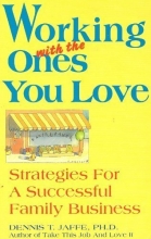 Cover art for Working With the Ones You Love: Strategies for a Successful Family Business