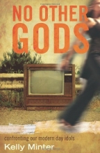 Cover art for No Other gods: Confronting Our Modern Day Idols