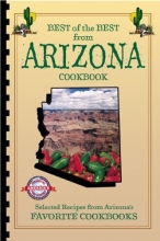 Cover art for Best of the Best from Arizona Cookbook: Selected Recipes from Arizona's Favorite Cookbooks