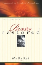 Cover art for Beauty Restored: Finding Life and Hope after Date Rape