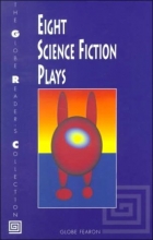 Cover art for EIGHT SCIENCE FICTION PLAYS SE 96C. (The Globe Reader's Collection)