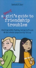 Cover art for A Smart Girl's Guide to Friendship Troubles