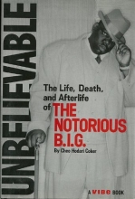 Cover art for Unbelievable, Life, Death and Afterlife of the Notorious B.I.G.