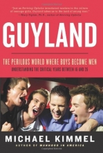 Cover art for Guyland: The Perilous World Where Boys Become Men
