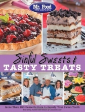 Cover art for Mr. Food Test Kitchen Sinful Sweets & Tasty Treats: More Than 150 Desserts Sure to Satisfy Your Sweet Tooth