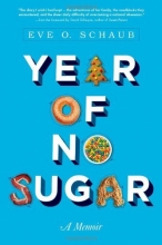 Cover art for Year of No Sugar: A Memoir