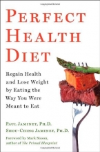 Cover art for Perfect Health Diet: Regain Health and Lose Weight by Eating the Way You Were Meant to Eat