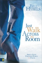 Cover art for Just Walk Across the Room: Simple Steps Pointing People to Faith