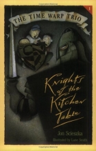 Cover art for Knights of the Kitchen Table (The Time Warp Trio)