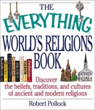 Cover art for The Everything World's Religions Book: Discover the Beliefs, Traditions, and Cultures of Ancient and Modern Religions