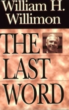 Cover art for The Last Word: Insights About the Church and Ministry
