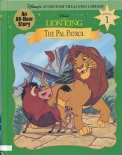 Cover art for The Pal Patrol (Disney's Storytime Treasures Library Volume 1) (Disney's The Lion King)