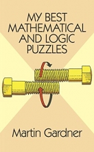 Cover art for My Best Mathematical and Logic Puzzles (Dover Recreational Math)