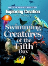Cover art for Exploring Creation with Zoology 2: Swimming Creatures of the Fifth Day (Young Explorer Series) (Young Explorer (Apologia Educational Ministries))