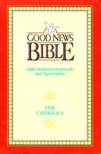 Cover art for Good News Bible: With Deuterocanonicals and Apocrypha for Catholics/390N