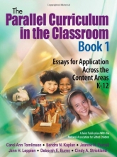 Cover art for The Parallel Curriculum in the Classroom, Book 1: Essays for Application Across the Content Areas, K-12