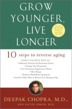 Cover art for Grow Younger, Live Longer: Ten Steps to Reverse Aging