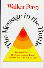 Cover art for The Message in the Bottle: How Queer Man Is, How Queer Language Is, and What One Has to Do with the Other