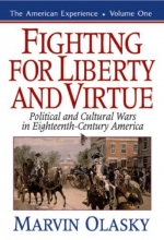 Cover art for Fighting for Liberty and Virtue: Political and Cultural Wars in Eighteenth-Century America (The American Experience, Book 1)