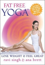 Cover art for Fat Free Yoga - Lose Weight & Feel Great w/ Ana Brett & Ravi Singh NOW W/THE **MATRIX**