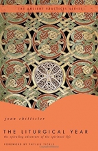 Cover art for The Liturgical Year: The Spiraling Adventure of the Spiritual Life - The Ancient Practices Series