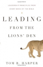 Cover art for Leading from the Lions' Den: Leadership Principles from Every Book of the Bible